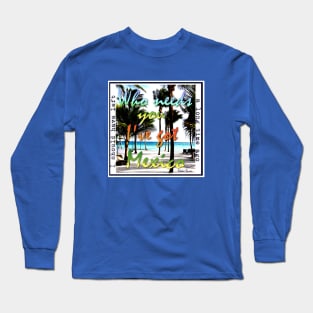 WHO NEEDS YOU, I'VE GOT MEXICO Long Sleeve T-Shirt